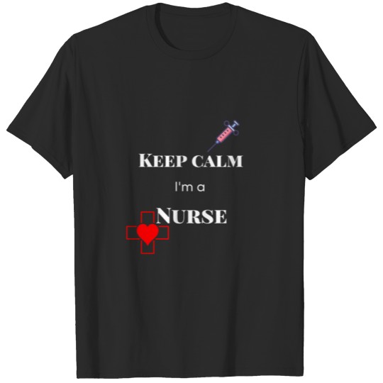 Discover Keep calm I'm a nurse T-shirt
