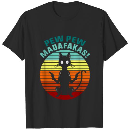 Pew Pew Madafakas Cat Witzig Spruch T-shirt
