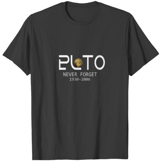 pluto never forget 1930-2006 T-shirt