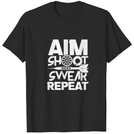 Discover Darts Dart Funny Aim Shoot Swear Repeat T-shirt