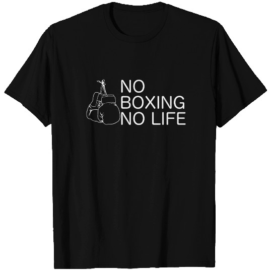 No Boxing No Life T-shirt