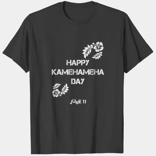 Happy Kamehameha Day June 11 T-shirt