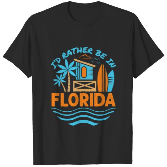 Discover I'd Rather Be in Florida T-shirt
