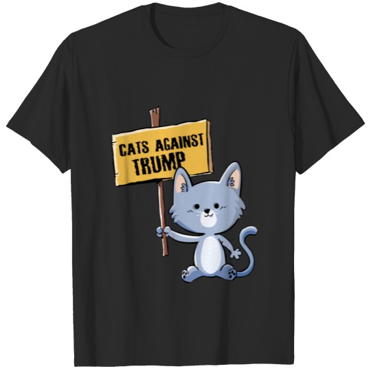 Cats Against Trump funny anti trump Gift idea T-shirt