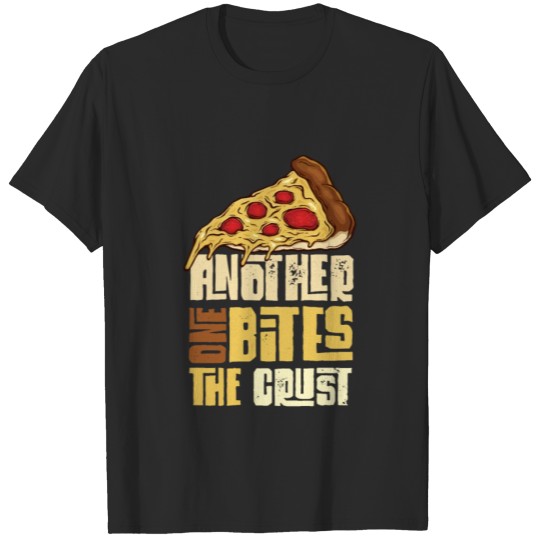 Discover Another One Bites The Crust Funny Pizza Pun T-shirt