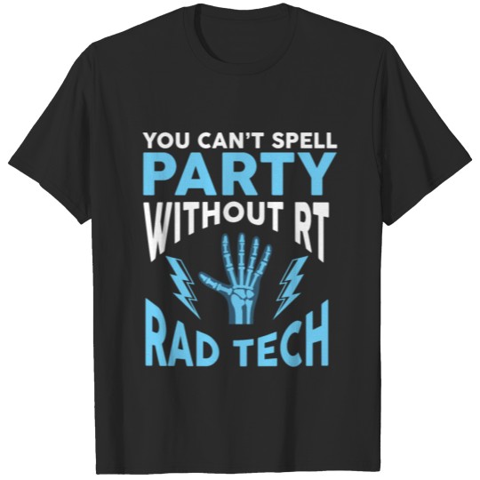 Discover You cant spell Party without RT radiology Gift T-shirt