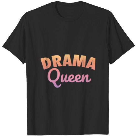 Discover Drama Queens Acting Art Fashion Actress Theatrical T-shirt