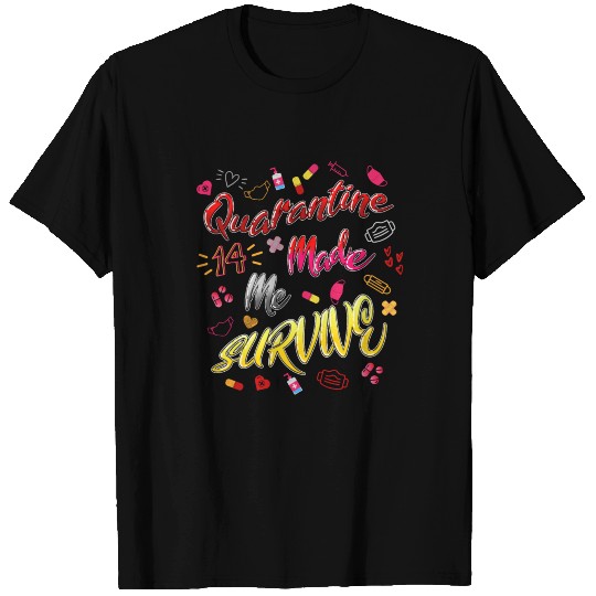 Quanrantine Made me Survive | Corona remind T-shirt