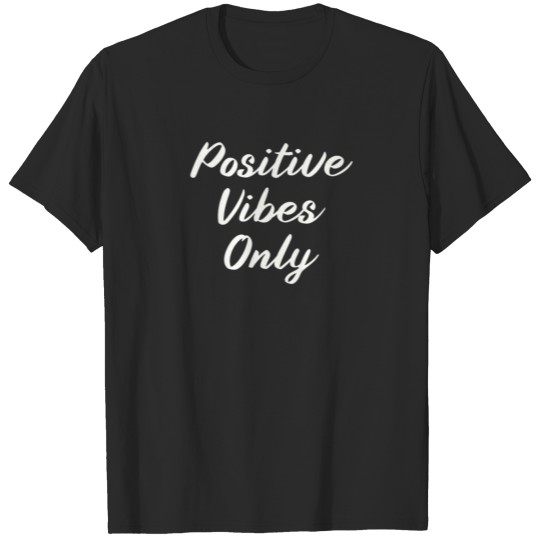 Discover Only positive vibes T-shirt