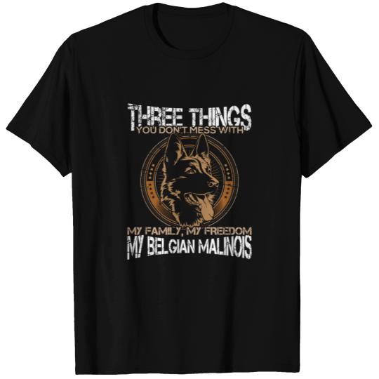 Don't Mess With Family, Freedom & Belgian Malinois T-shirt