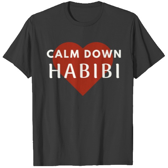 CALM DOWN HABIBI T-shirt