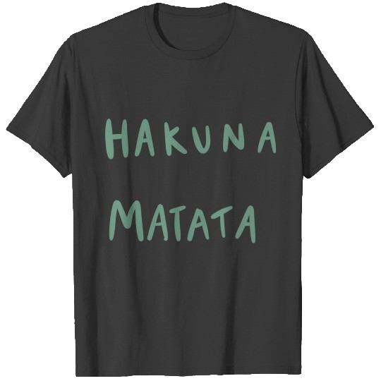 hakuna matata T-shirt