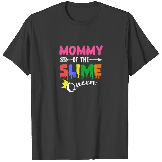 Mommy Of The Slime Queen Birthday Family Gift T-shirt