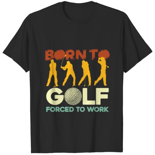 Discover Born To Golf T-shirt