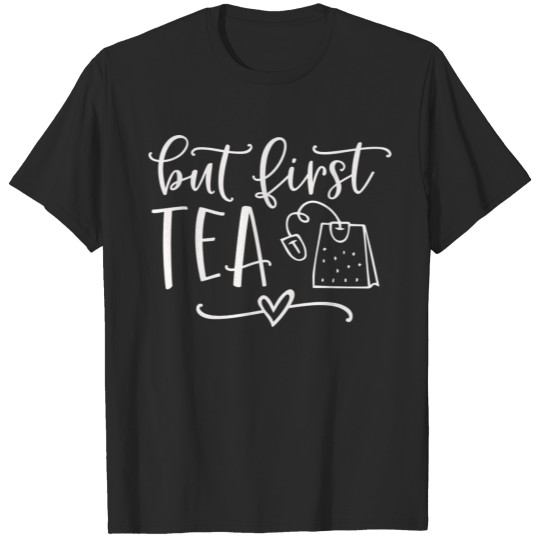 Tea Time Funny Sayings teacup Teabag Gift T-shirt