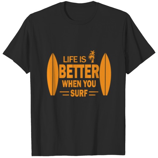 Discover Life is better when you surf windsurfing gift T-shirt