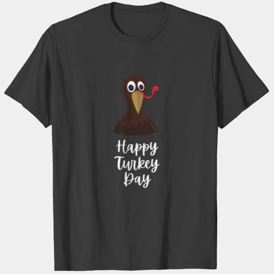happy turkey day funny thanksgiving gift for men w T-shirt