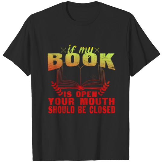 Discover If Book Is Open Mouth Should Closed T-shirt
