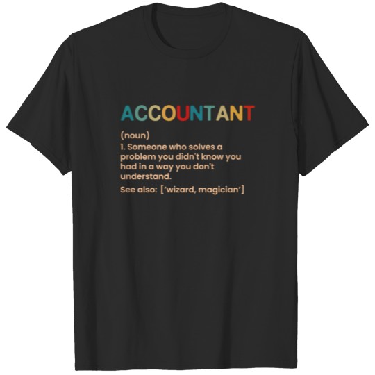 Discover Accountant Definition humor cpa accounting T-shirt