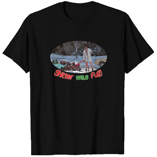 Cousin Eddie Shitter Was Full T-shirt