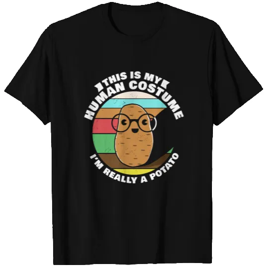 This Is My Human Costume Im Really A Potato Funny T-shirt