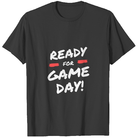 ready for game day T-shirt
