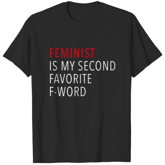 Discover Feminist is My Second Favorite F Word T-shirt