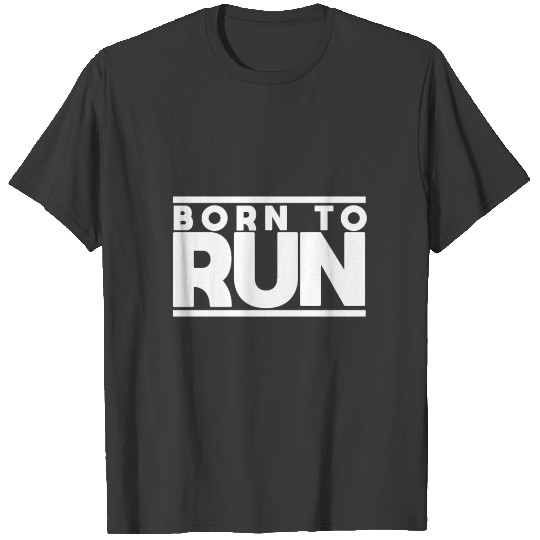 Born to Run T-shirt