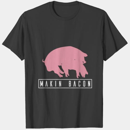 Makin Bacon Pork Breakfast BBQ T-shirt