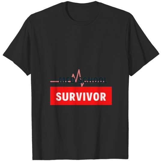 Discover med school survivor T-shirt