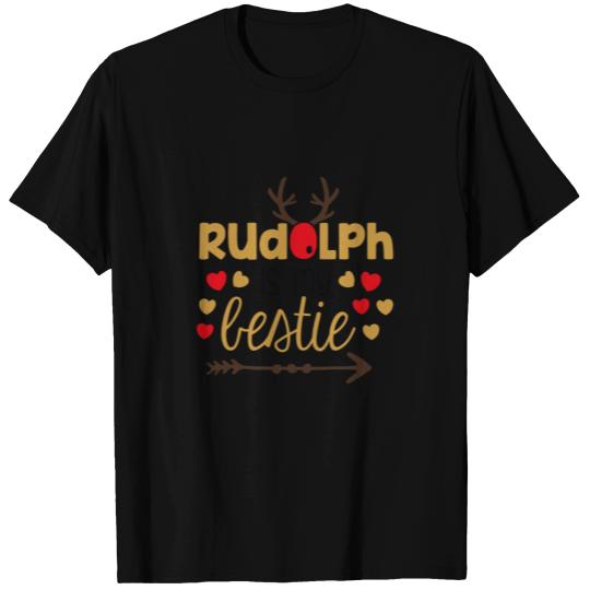 Rudolph is my bestie T-shirt