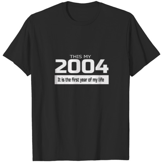 Discover this my 2004 my birthday T-shirt