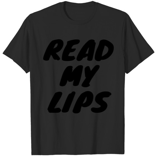 Discover Read My Lips T-shirt