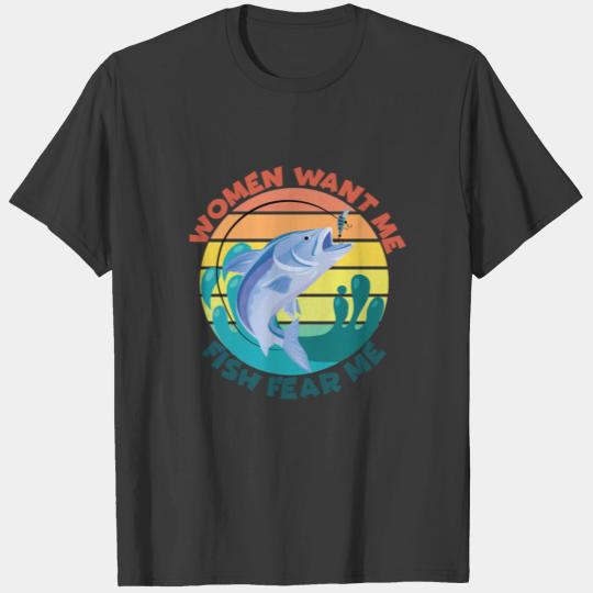 Women Want Me Fish Fear Me T-shirt