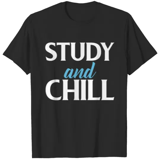 Discover Study and Chill Relaxed Student Tshirt T-shirt