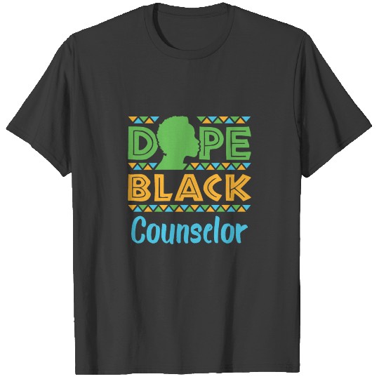 Dope Black Counselor African American T-shirt