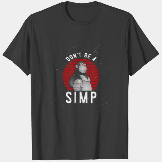 Don't Be A SIMP King Kong Gorilla T-shirt