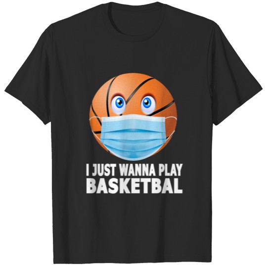 Discover I Just Wanna Play Basketball T-shirt