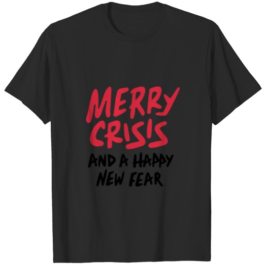 Discover Merry Crisis And A Happy New Fear 2020 T-shirt