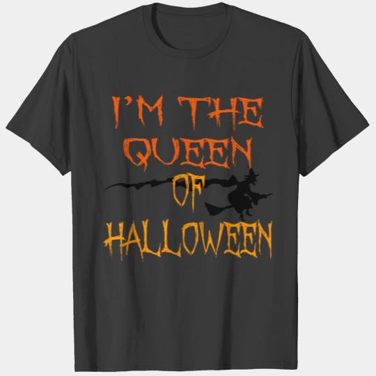 i'm the queen of halloween T-shirt