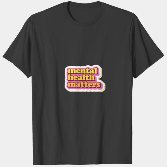 Mental health matters T-shirt