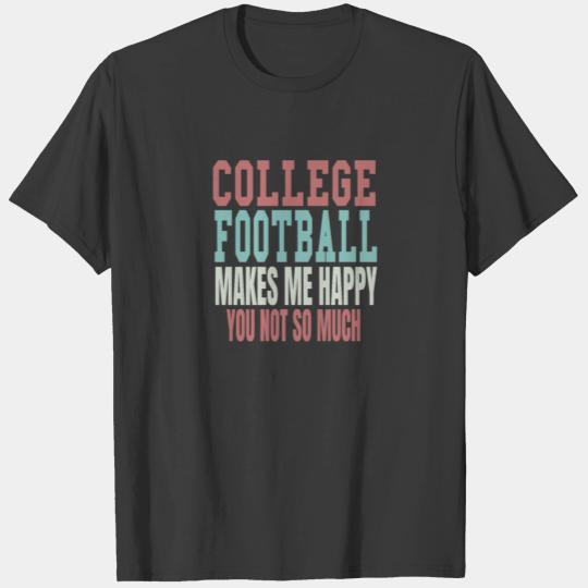 College Football Saying Funny T-shirt