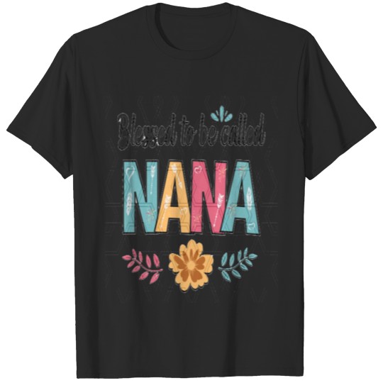 Discover I Love Being Called Nana Gift T-shirt