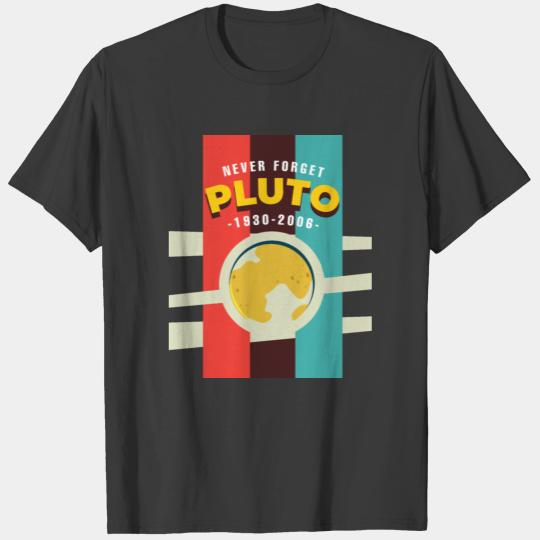 Pluto Never Forget 1930 -2006 T-shirt