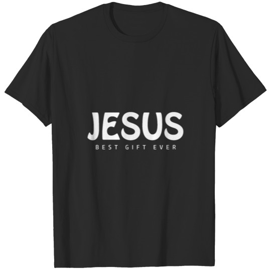 Discover Jesus Best Gift Ever T Shirt T-shirt