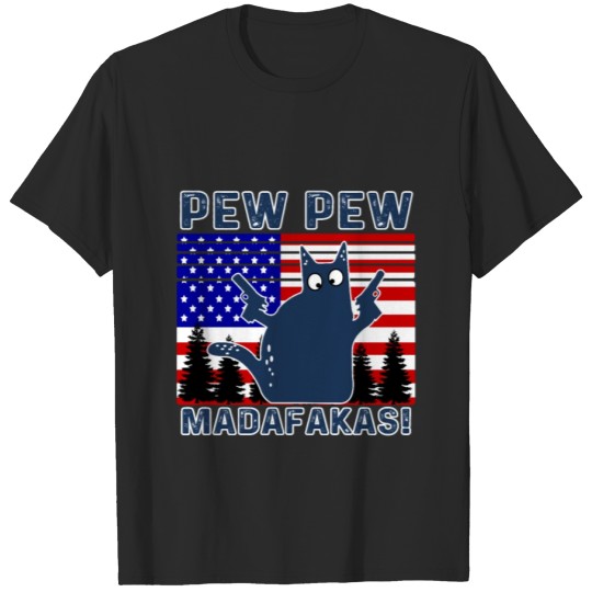 CAT PEW PEW MADAFAKAS USA Flagge SHIRT T-shirt