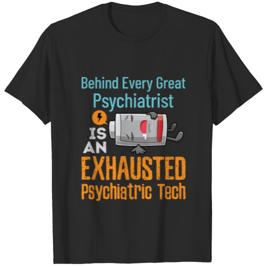 Discover Psychiatric Tech Technician Funny Saying T-shirt