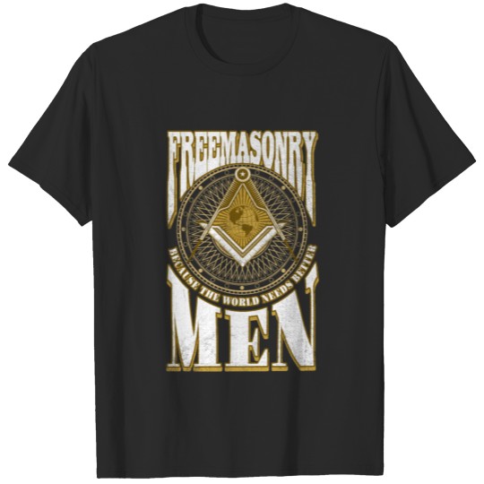 Discover World Needs Better Men Freemason Funny T-shirt