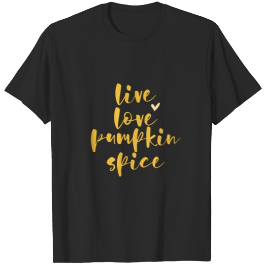 Discover Autumn Lover Live Love Pumpkin Spice Cute Hearts T-shirt
