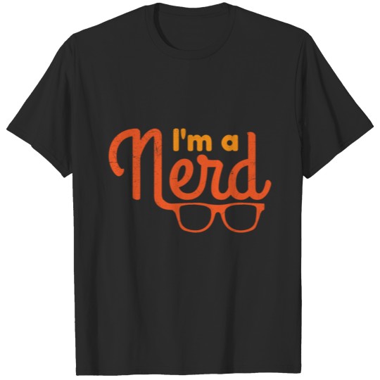 Discover Nerd Im a Nerd Funny Gift Idea T-shirt